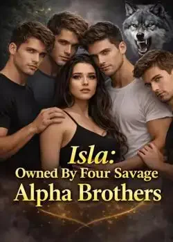 Isla: Owned By Four Savage Alpha Brothers book cover