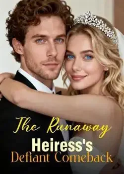The Runaway Heiress's Defiant Comeback book cover