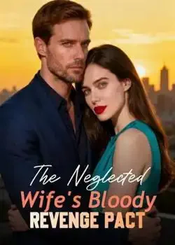 The Neglected Wife's Bloody Revenge Pact book cover