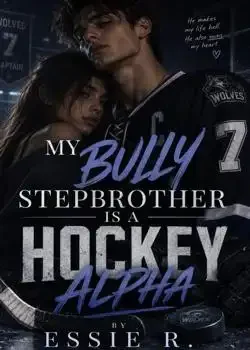 MY BULLY STEPBROTHER IS A HOCKEY ALPHA book cover