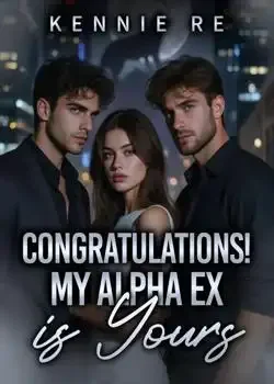 Congratulation! My Alpha Ex Is Yours book cover