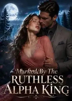 Marked By The Ruthless Alpha King book cover