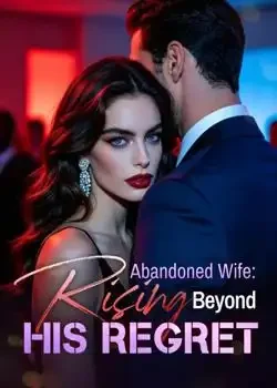 Abandoned Wife: Rising Beyond His Regret book cover