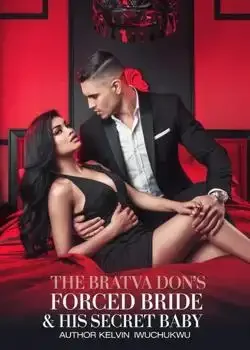 The Bratva Don's Forced Bride & His Secret Baby book cover