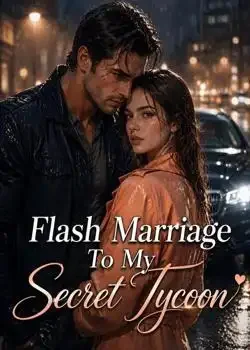 Flash Marriage To My Secret Tycoon book cover
