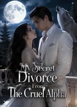 My Secret Divorce From The Cruel Alpha book cover