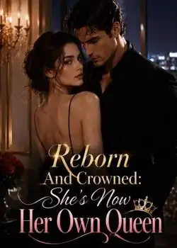 Reborn And Crowned: She's Now Her Own Queen book cover