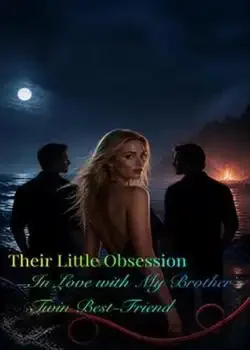 Their Little Obsession: In Love with My Brother's Twin Best-Friend book cover