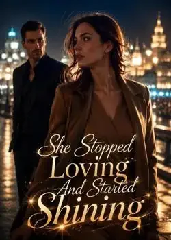 She Stopped Loving And Started Shining book cover