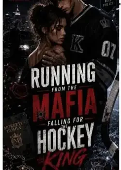 Running From The Mafia Falling For The Hockey King  book cover