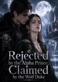 Rejected by the Alpha Prince, Claimed by the Wolf Duke book cover