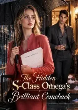 The Hidden S-Class Omega's Brilliant Comeback book cover