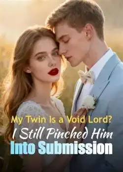 My Twin Is a Void Lord? I Still Pinched Him Into Submission book cover