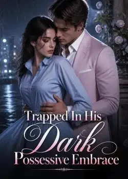 Trapped In His Dark Possessive Embrace book cover