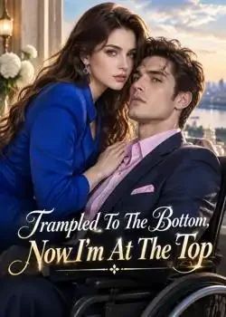 Trampled To The Bottom, Now I'm At The Top book cover