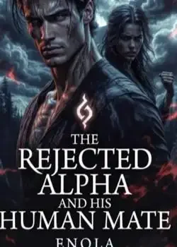 The Rejected Alpha and His Human Mate book cover