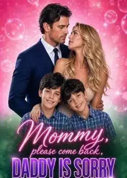 Mommy Please Come Back, Daddy Is Sorry  book cover