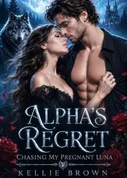 Alpha's Regret: Chasing My Pregnant Luna book cover
