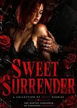 SWEET SURRENDER: A COLLECTION OF SPICY STORIES book cover