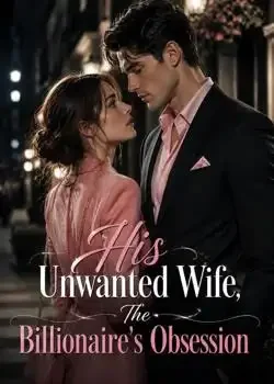 His Unwanted Wife, The Billionaire's Obsession book cover