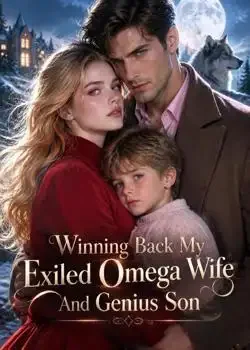 Winning Back My Exiled Omega Wife And Genius Son book cover