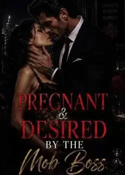 Pregnant & Desired By The Mob Boss book cover