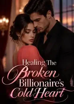 Healing The Broken Billionaire's Cold Heart book cover