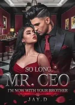 So Long, Mr. CEO. I'm Now With Your Brother  book cover