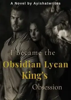I Became the Obsidian Lycan King's Obsession book cover