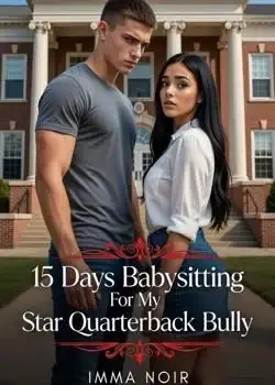 15 Days Babysitting For My Star Quarterback Bully book cover