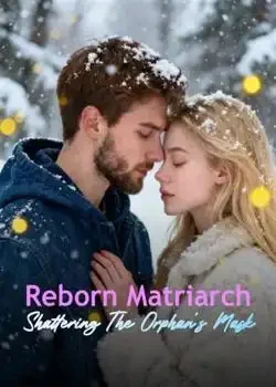 Reborn Matriarch: Shattering The Orphan's Mask book cover