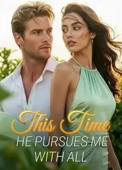This Time He Pursues Me With All book cover