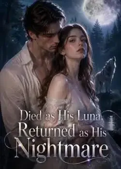 Died as His Luna, Returned as His Nightmare book cover