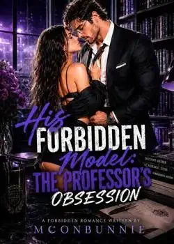 His Forbidden Model: The Professor's Obsession book cover