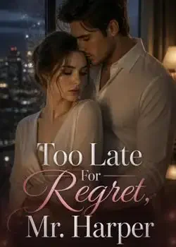 Too Late For Regret, Mr. Harper book cover