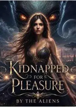 Kidnapped for pleasure by the Alien book cover