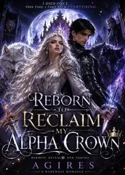 Reborn To Reclaim The Alpha Crown book cover