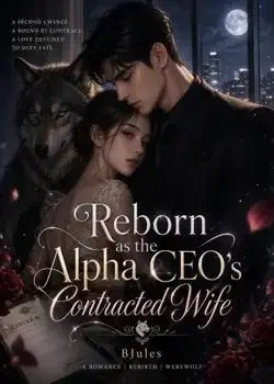 Reborn as the Alpha CEO's Contracted Wife book cover