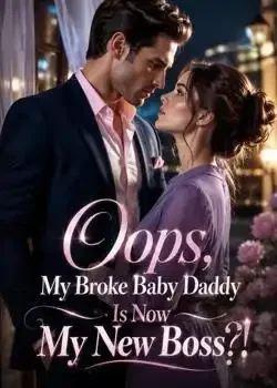 Oops, My Broke Baby Daddy Is Now My New Boss?! book cover