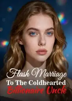 Flash Marriage To The Coldhearted Billionaire Uncle book cover