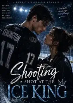 SHOOTING A SHOT AT THE ICE KING book cover