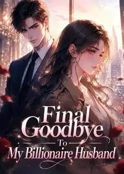 Final Goodbye To My Billionaire Husband book cover