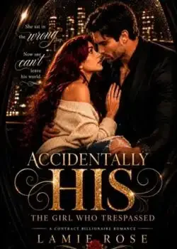 Accidentally His: The Girl Who Trespassed book cover