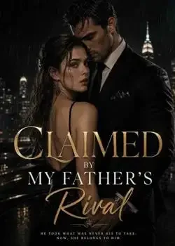Claimed by My Father's Rival  book cover