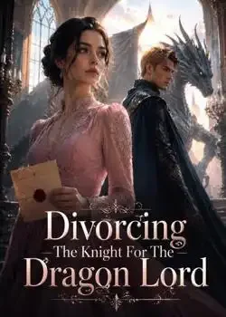 Divorcing The Knight For The Dragon Lord book cover