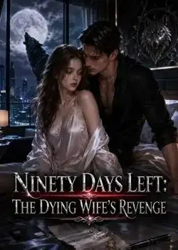 Ninety Days Left: The Dying Wife's Revenge book cover