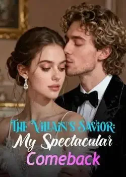 The Villain's Savior: My Spectacular Comeback book cover