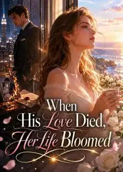 When His Love Died, Her Life Bloomed book cover