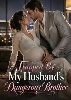 Trapped By My Husband's Dangerous Brother book cover