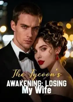 The Tycoon's Awakening: Losing My Wife book cover